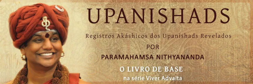 Upanishads - Akashic Records About Upanishads Revealed By Nithyananda Paramahamsa - Portuguese